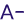 A minus
